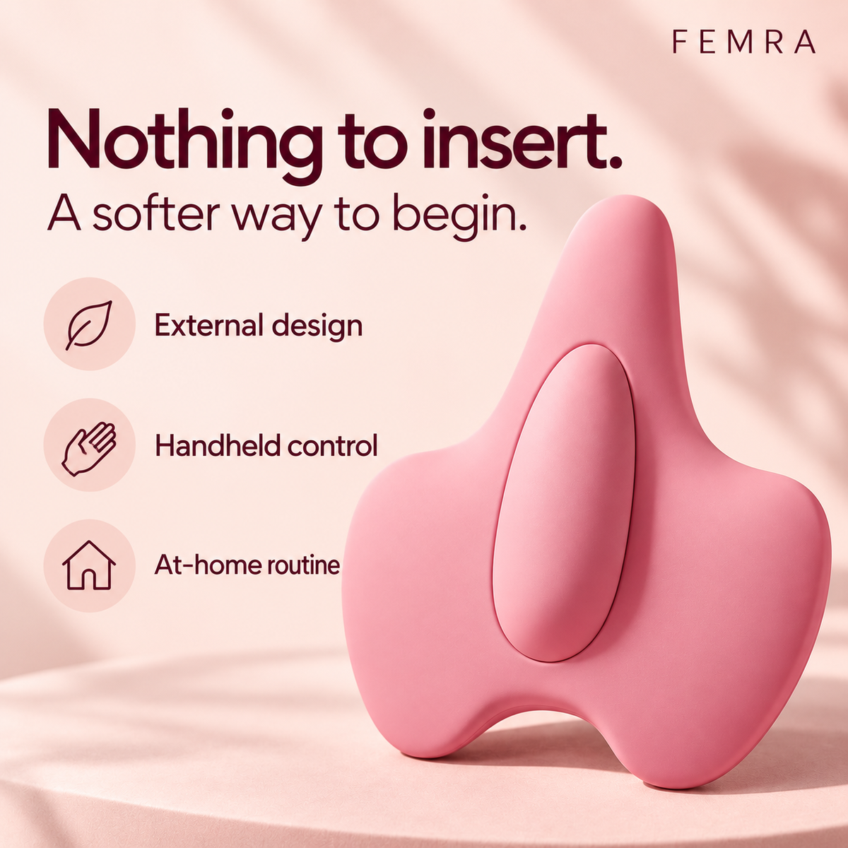 FEMRA external design, handheld control and at-home routine